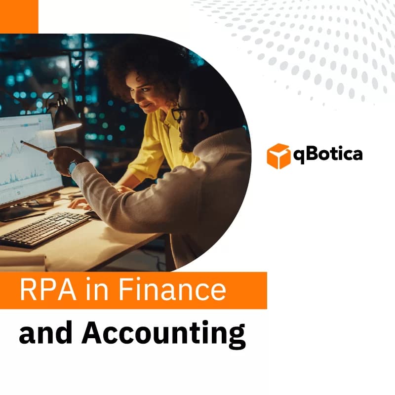 How Robotic Process Automation Benefits Finance and Accounting