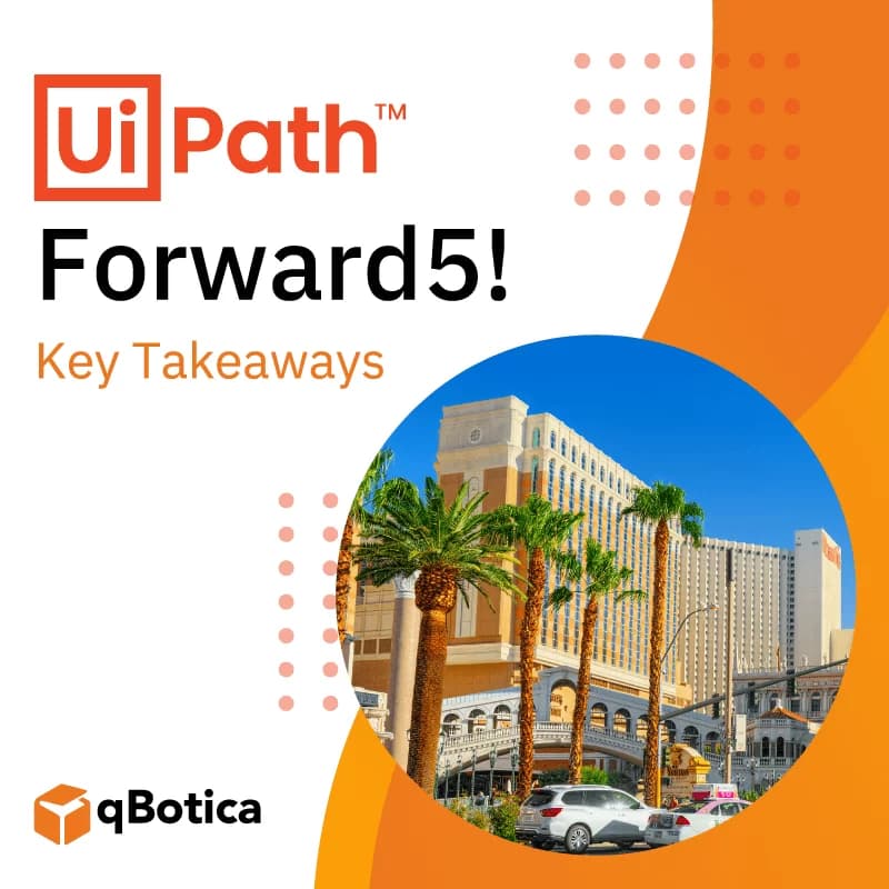 Key Takeaways from UiPath FORWARD 5